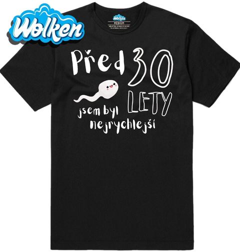 Obrázek produktu Pánské tričko Spermie Před 30 lety jsem byl nejrychlejší