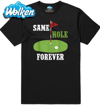 Pánské tričko Stejná Jamka Navždy Same Hole Forever.jpg
