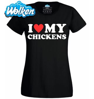 Dámské tričko Miluju své Slepice I Love My Chickens.jpg