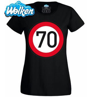 Dámské tričko Nejvyšší dovolená rychlost 70.jpg