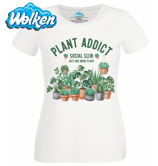 Dámské tričko Závislý na Rostlinách Plant Addict.jpg