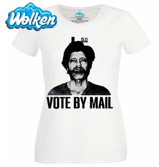 Dámské tričko Ted Kaczynski Vote by Mail.jpg