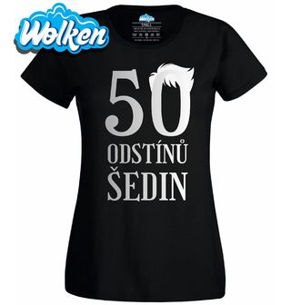 Dámské tričko 50 odstínů šedin.jpg