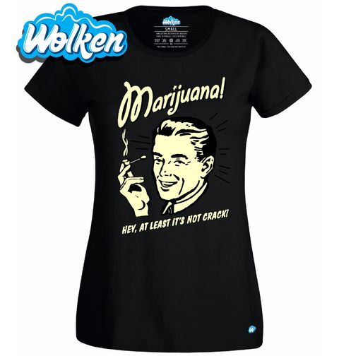 Obrázek produktu Dámské tričko Marihuana? Aspoň to není Crack!