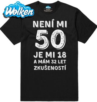 Pánské tričko Není mi 50, je mi 18 a mám 32 let zkušeností.jpg