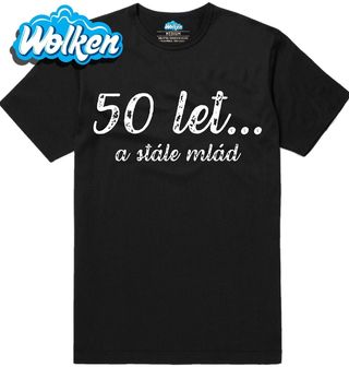 Pánské tričko 50 let... a stále mlád.jpg