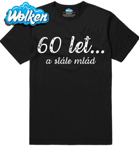 Obrázek produktu Pánské tričko 60 let... a stále mlád