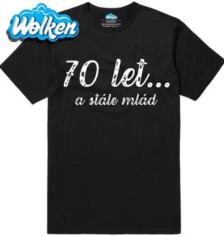 Pánské tričko 70 let... a stále mlád.jpg
