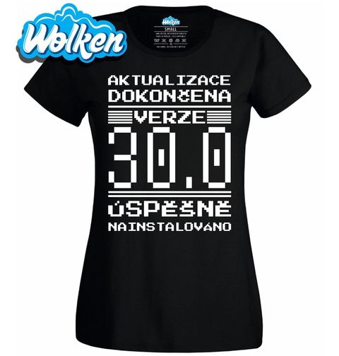 Obrázek produktu Dámské tričko Verze 30 Úspěšně Nainstalováno