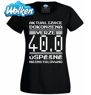 Dámské tričko Verze 40 Úspěšně Nainstalováno.jpg