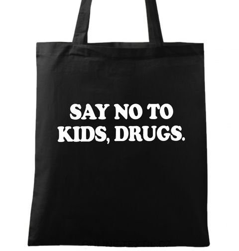 Obrázek produktu Bavlněná taška Say no to kids, drugs Řekni ne dětem, drogy