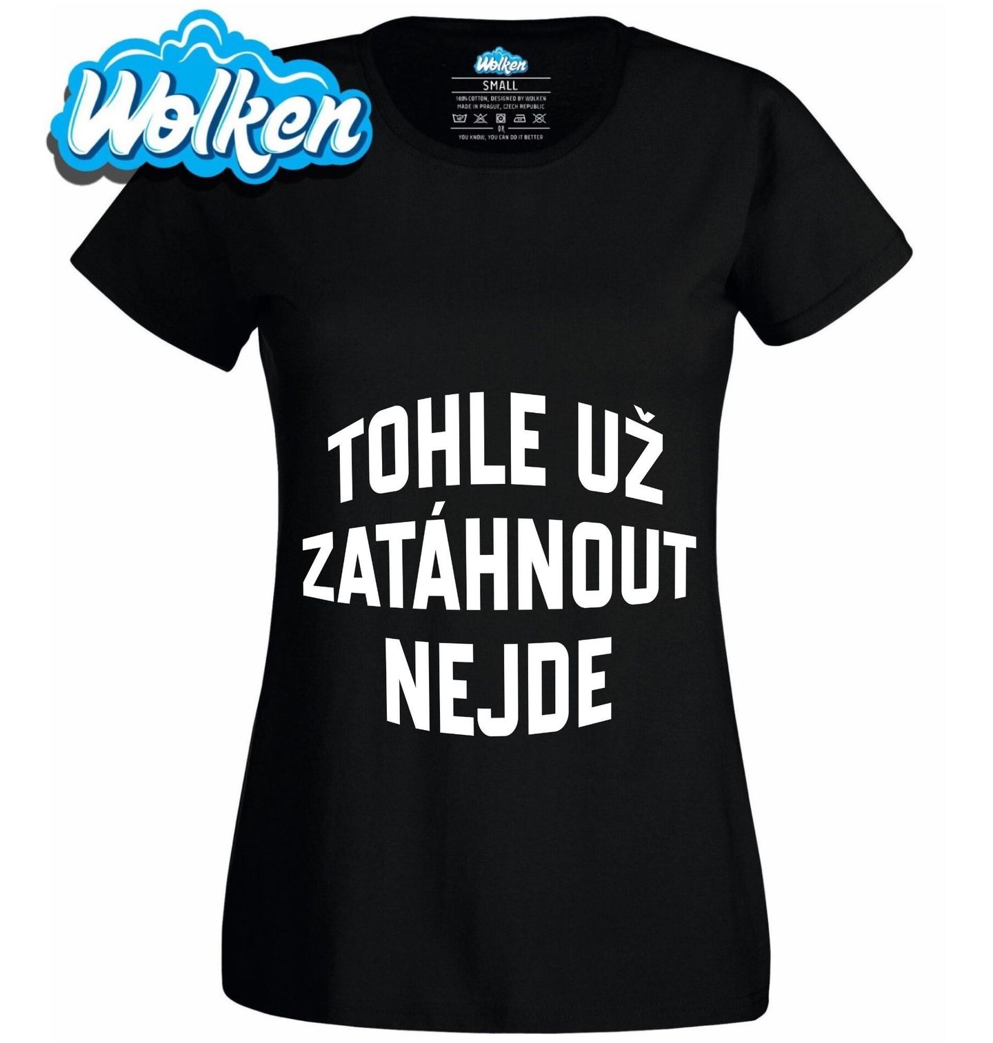 Dámské tričko Tohle už Zatáhnout Nejde.jpg