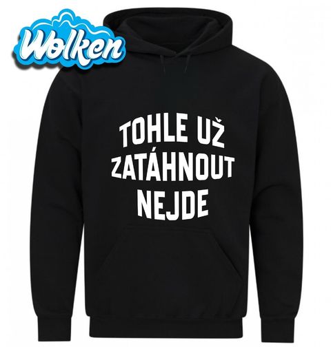Obrázek produktu Pánská mikina Tohle už Zatáhnout Nejde