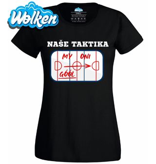 Dámské tričko Naše Hokejová Taktika Gól.jpg