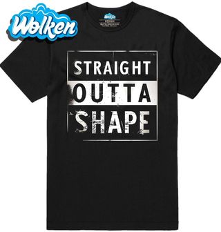 Pánské tričko Straight Outta Shape.jpg