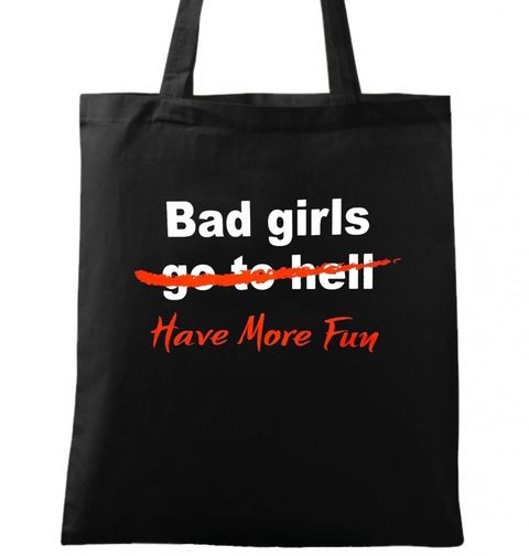 Obrázek produktu Bavlněná taška Bad Girls "go to hell" have more fun Drsný holky to umí Rozjet 