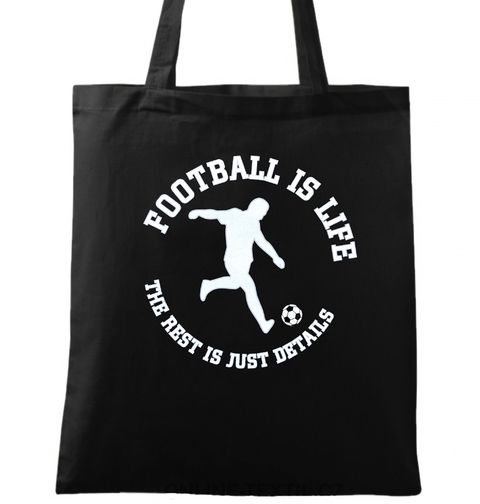 Obrázek produktu Bavlněná taška Fotbal je život... Vše ostatní jsou jenom prkotiny