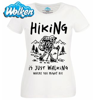 Dámské tričko Turistika je jen chození, kde můžeš umřít Kostlivec.jpg