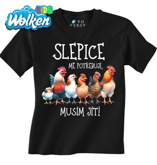 Dětské tričko Slepice mě potřebují, musím jít!.jpg
