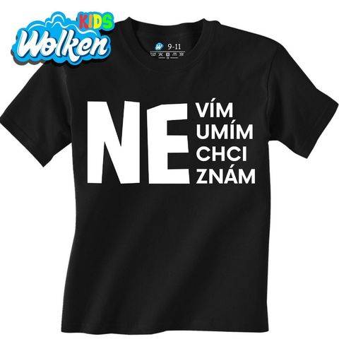 Obrázek produktu Dětské tričko NEvím NEumím NEchci NEznám