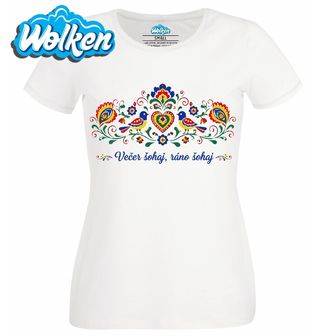 Dámské tričko Moravský Folk Večer šohaj, ráno šohaj.jpg