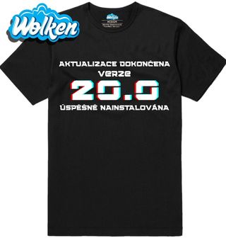 Pánské tričko Aktualizace dokončena Verze 20 Úspěšně Nainstalována.jpg