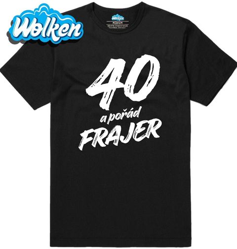 Obrázek produktu Pánské tričko 40 a pořád Frajer