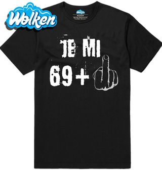 Pánské tričko Je mi 69 + 1 Prostředníček Sedmdesátiny.jpg