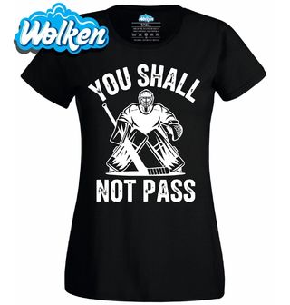 Dámské tričko Brankář Přeze mě neprojdeš You Shall Not Pass.jpg