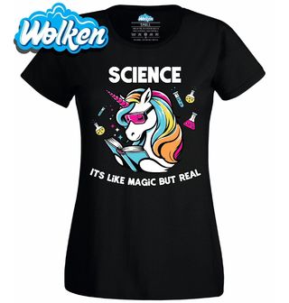 Dámské tričko Jednorožec Science It’s Like Magic But Real.jpg