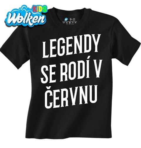 Obrázek produktu Dětské tričko Pravé Legendy se rodí v Červnu