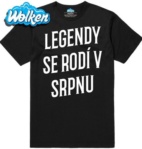 Obrázek produktu Pánské tričko Pravé Legendy se rodí v Srpnu