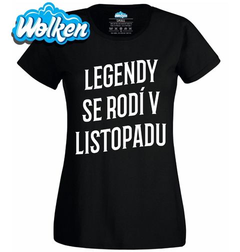 Obrázek produktu Dámské tričko Pravé Legendy se rodí v Listopadu