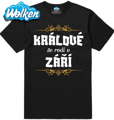 Obrázek produktu Pánské tričko Králové se Rodí v Září Kings Are Born in September