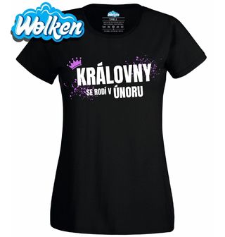 Dámské tričko Královny se Rodí v Únoru.jpg