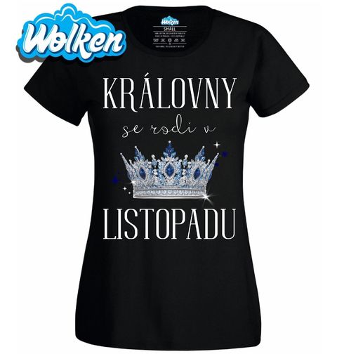 Obrázek produktu Dámské tričko Královny s Korunou se Rodí v Listopadu