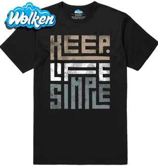 Pánské tričko V Jednoduchosti je Krása Keep It Simple.jpg