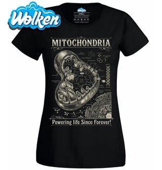 Dámské tričko Mitochondrie Powering life Since Forever.jpg