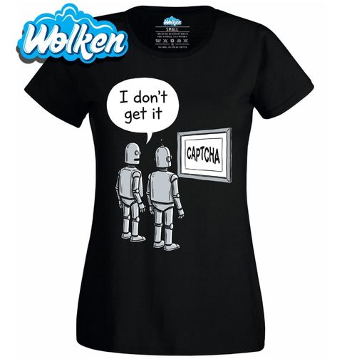 Obrázek produktu Dámské tričko Zmatení Roboti CAPTCHA Nechápu To I Don't Get it