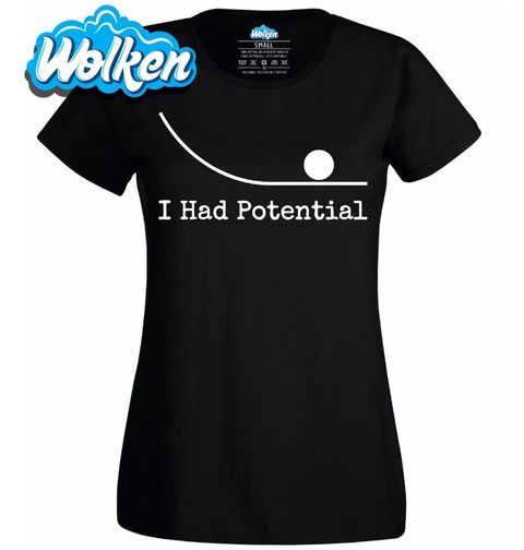 Obrázek produktu Dámské tričko Promarněný potenciál I had Potential