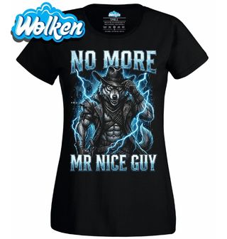 Dámské tričko Už Žádný Hodný Chlap No More Mr Nice Guy.jpg