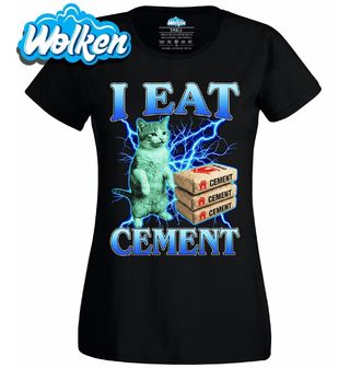 Dámské tričko Já Jím Cement I Eat Cement.jpg