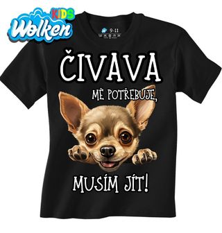 Dětské tričko Čivava mě potřebuje, musím jít!.jpg