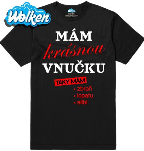 Obrázek produktu Pánské tričko Mám Krásnou Vnučku, Taky Mám Zbraň, Lopatu, Alibi