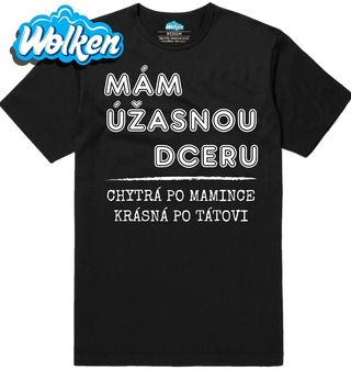 [cz] [produkt] [pánské tričko] [černá] [hlavní] Mám Úžasnou Dceru, Chytrá po Mamince, Krásná po Tátovi.jpg