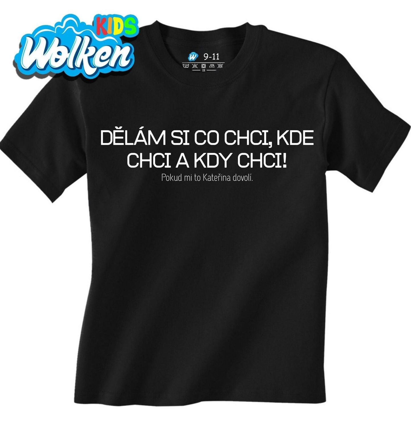 [cz] [produkt] [dětské tričko] [černá] [hlavní] Pokud mi to Kateřina dovolí. Dělám si co chci, kde chci a kdy chci!.jpg