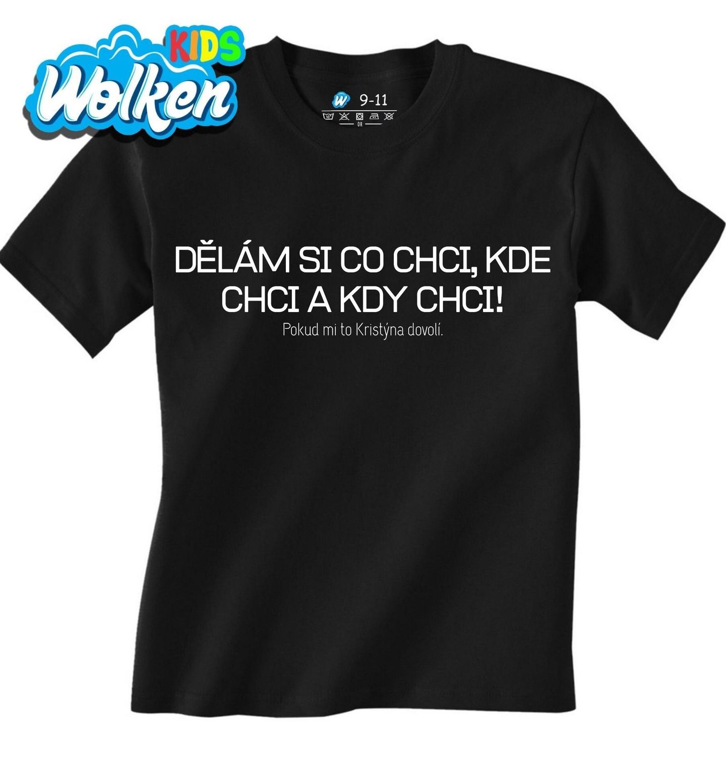 [cz] [produkt] [dětské tričko] [černá] [hlavní] Pokud mi to Kristýna dovolí. Dělám si co chci, kde chci a kdy chci!.jpg