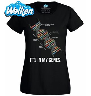 [cz] [produkt] [dámské tričko] [černá] [hlavní] Je To v Mých Genech It's in My Genes.jpg