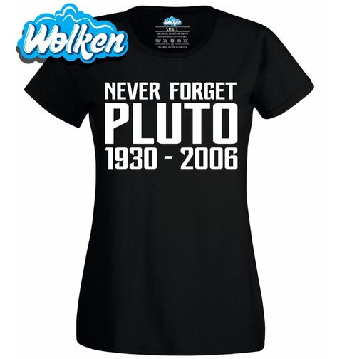 Obrázek produktu Dámské tričko Nikdy Nezapoměň na Pluto Never Forget Pluto 1930-2006
