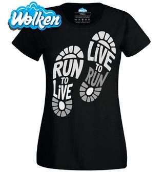 [cz] [produkt] [dámské tričko] [černá] [hlavní] Běž abys Žil, Žij pro Běh Run to Live Live to Run.jpg